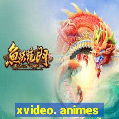 xvideo. animes